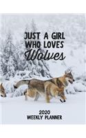 Just a Girl Who Loves Wolves 2020 Weekly Planner