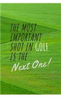 Motivation Notebook THE MOST IMPORTANT SHOT IN GOLF IS THE LAST ONE, Ruled Journal blank 12 pages note book /motivation notebooks.