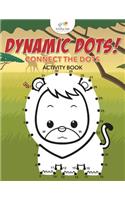 Dynamic Dots! Connect the Dots Activity Book