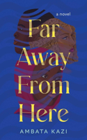 Far Away from Here