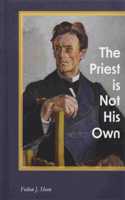 Priest is Not His Own