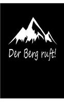 Der Berg Ruft