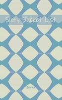 Sixty Bucket List Journal