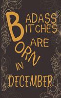 Badass Bitches Are Born In December