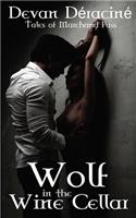 Wolf in the Wine Cellar