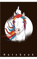 Notebook: Unicorn Middlefinger Funny Notebook To Write In For School Work Planner Journal Organizer Diary To Do List Log Book Gift