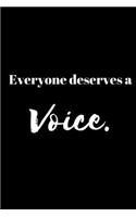 Everyone Deserves A Voice - Speech Therapist Journal