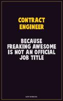 Contract Engineer, Because Freaking Awesome Is Not An Official Job Title