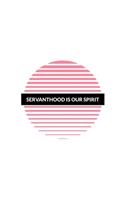 Servanthood is Our Spirit