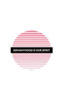 Servanthood is Our Spirit