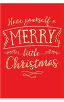 Have Yourself a Merry Little Christmas