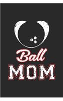 Bowling Ball Mom: Lined Journal, Diary Or Notebook For Bowling Ball Mom . 6 in x 9 in Cover.