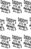 Daddy's Little Girl, Mama's Whole World Composition Notebook - Large Ruled Notebook - 8.5x11 Lined Notebook (Softcover Journal / Notebook / Diary)