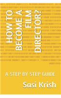 How to Become a Film Director?