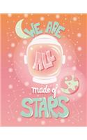 We are all made of star: We are all made of star on pink cover (8.5 x 11) inches 110 pages, Blank Unlined Paper for Sketching, Drawing, Whiting, Journaling & Doodling(3 We Are All Made of Star on Pink Sketchbook)