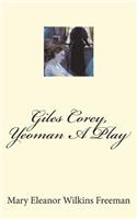 Giles Corey, Yeoman A Play