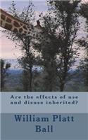 Are the Effects of Use and Disuse Inherited?