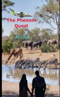 The Phenom Quest