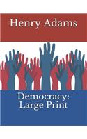 Democracy: Large Print