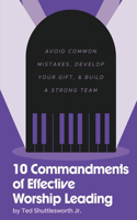 10 Commandments of Effective Worship Leading