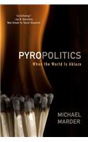 Pyropolitics