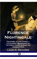Florence Nightingale: The Angel of the Crimea - A Children's Biography of the Great Nurse During the Crimean War