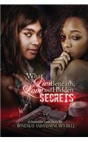 What Lies Beneath Love and Hidden Secrets