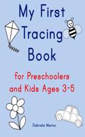 My First Tracing Book for Preschoolers and Kids Ages 3-5