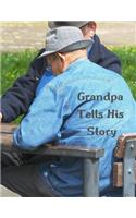 Grandpa Tells His Story