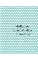 Medication Administration Record Log