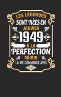 Les Légendes Sont Nèes En Janvier 1949 À La Perfection Mûrir La Vie Commence Avec 70