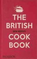 The British Cookbook: authentic home cooking recipes from England, Wales, Scotland, and Northern Ireland