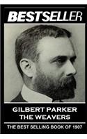 Gilbert Parker - The Weavers