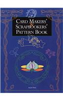 Card Makers' and Scrapbookers' Pattern Book