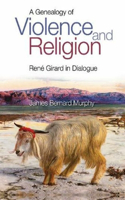 Genealogy of Violence and Religion