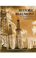 Historic Beaumont: An Illustrated History