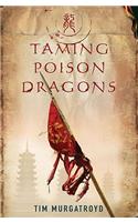 Taming Poison Dragons