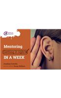 Mentoring: Getting It Right in a Week