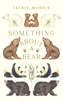 Something about a Bear