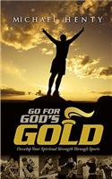 Go For God's Gold