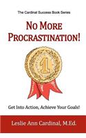 No More Procrastination!