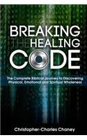 Breaking The Healing Code