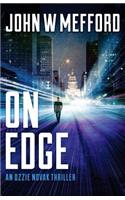 On Edge (an Ozzie Novak Thriller, Book 1)