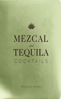 Mezcal and Tequila Cocktails