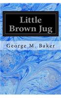 Little Brown Jug