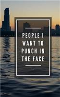 People I Want To Punch In The Face (Notebook)