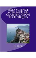 Data Science with Matlab. Classification Techniques