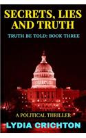 Secrets, Lies and Truth: The Truth Be Told Series Book Three(3 Truth Be Told)