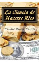 La Ciencia de Hacerse Rico