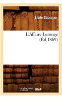L'Affaire Lerouge, (Éd.1869)